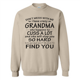 Don't Mess With Me My Grandma Is Crazy And She Will Slap You - Sweatshirt
