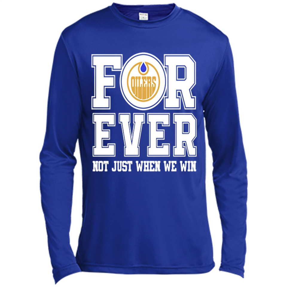 Edmonton Oilers Forever For ever not just when we win - Canvas Long Sleeve T-Shirt