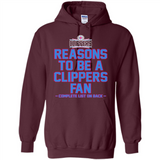 Reasons to be a LA Clippers Fan Complete List on Back - Hoodie