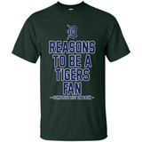 Reasons to be a Detroit Tigers Fan Complete List on Back - Shirt