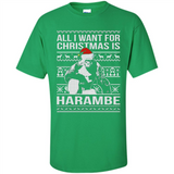 All I Want For Christmas Is Harambe Christmas - Shirt
