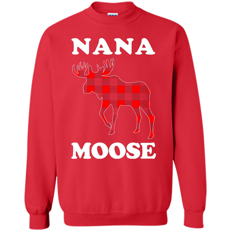 Nana Moose Funny Christmas Plaid Buffalo T-Shirt - Sweatshirt