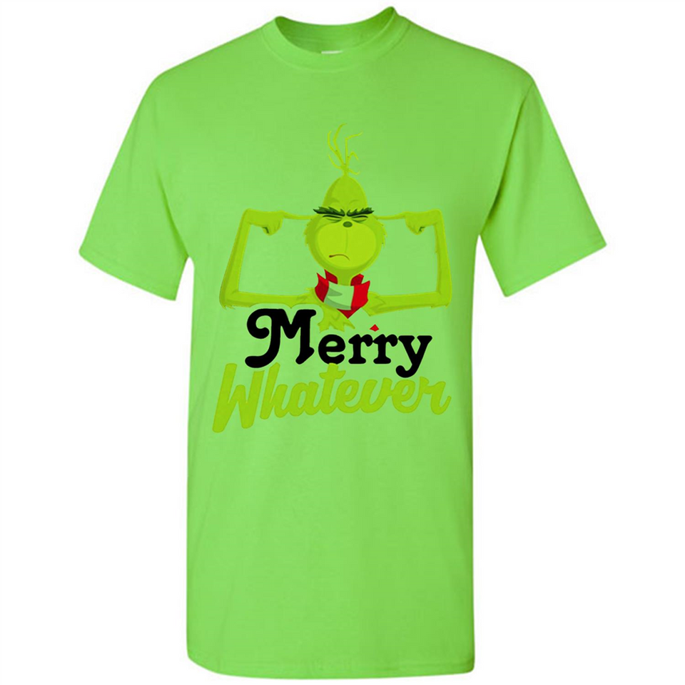 Grinch Merry Whatever Funny Christmas Sporty - Shirt