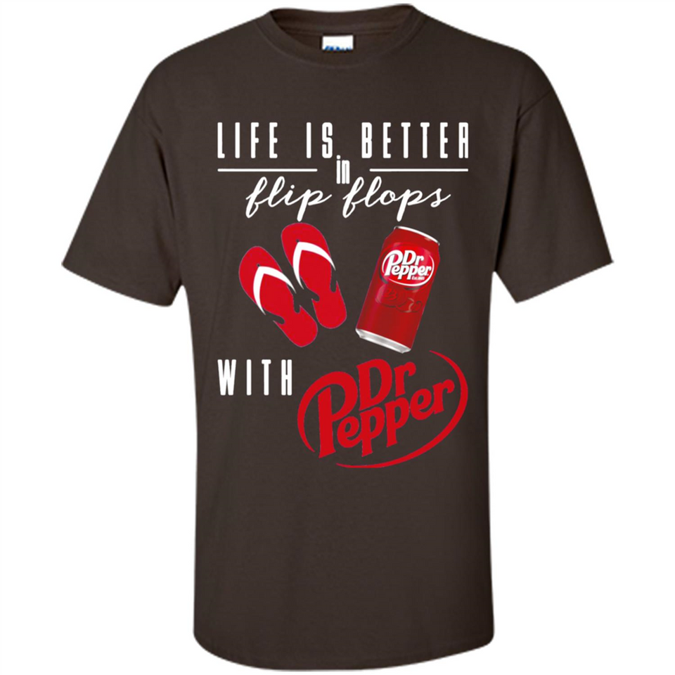 LIFE IS BETTER IN FLIP FLOPS WITH DR PEPPER