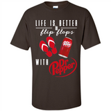 LIFE IS BETTER IN FLIP FLOPS WITH DR PEPPER