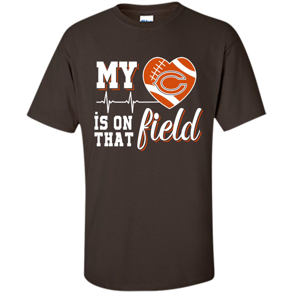 Chicago Bears Football My Heart is on that Field - Shirt