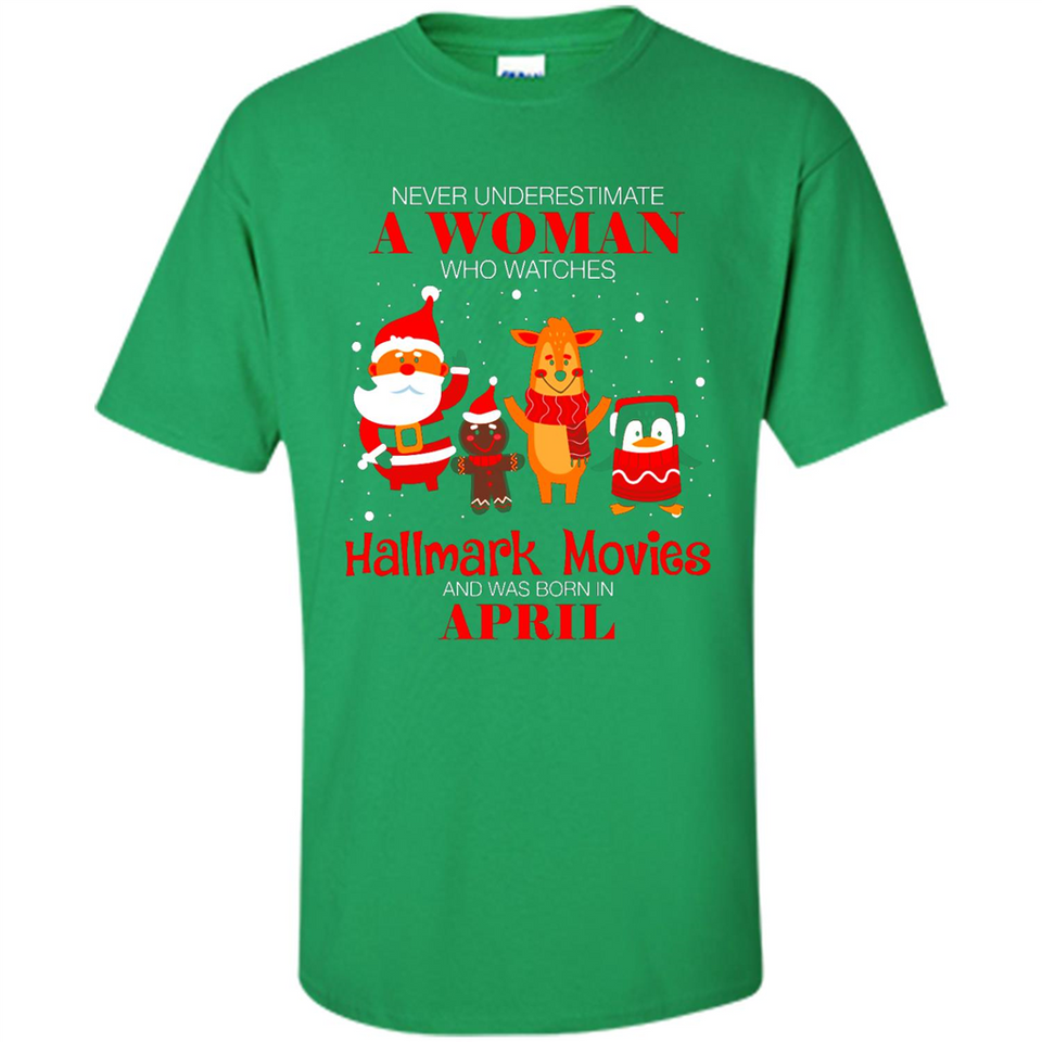 Never Underestimate An April Woman Watches Hallmark Movies Sweatshirt - Shirt