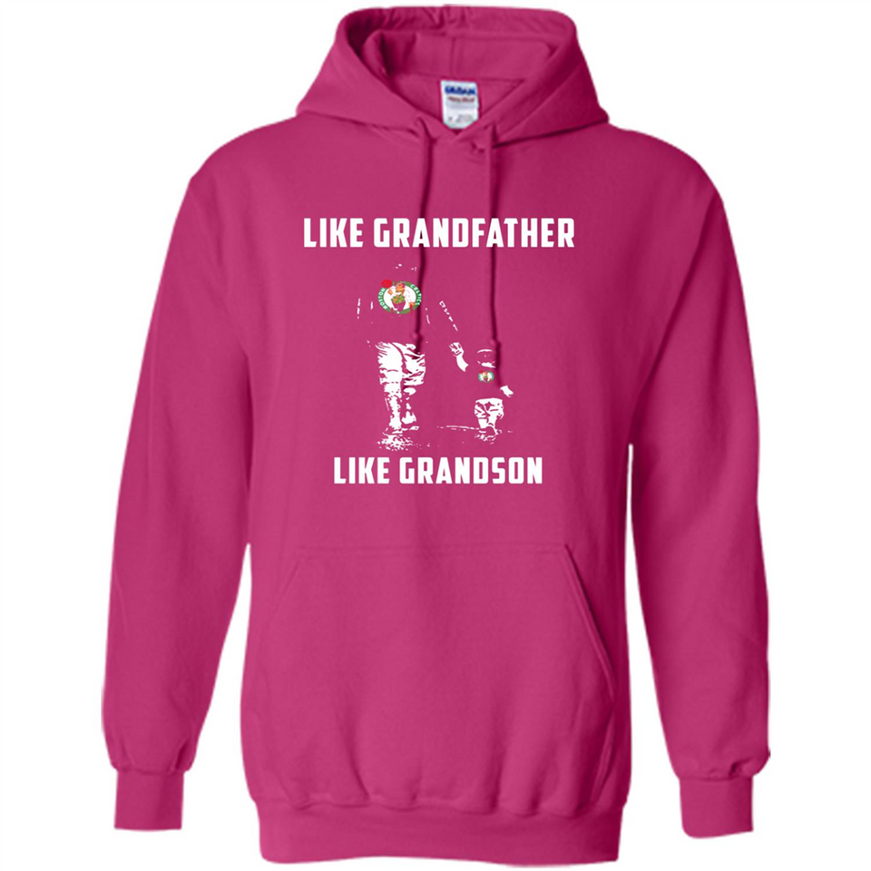 Boston Celtics Like GrandFather Like GrandSon - Hoodie