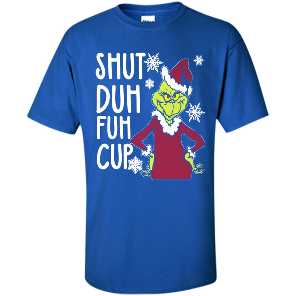 Christmas Grinch Shut Duh Fuh Cup
