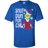 Christmas Grinch Shut Duh Fuh Cup
