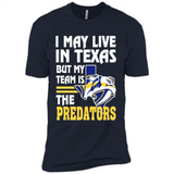 I May Live In Texas But My Team Is The Predators - Premium Short Sleeve T-Shirt