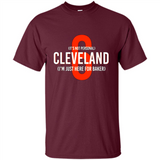 Cleveland I'm Just Here For Baker Mayfield 6 PING PONG