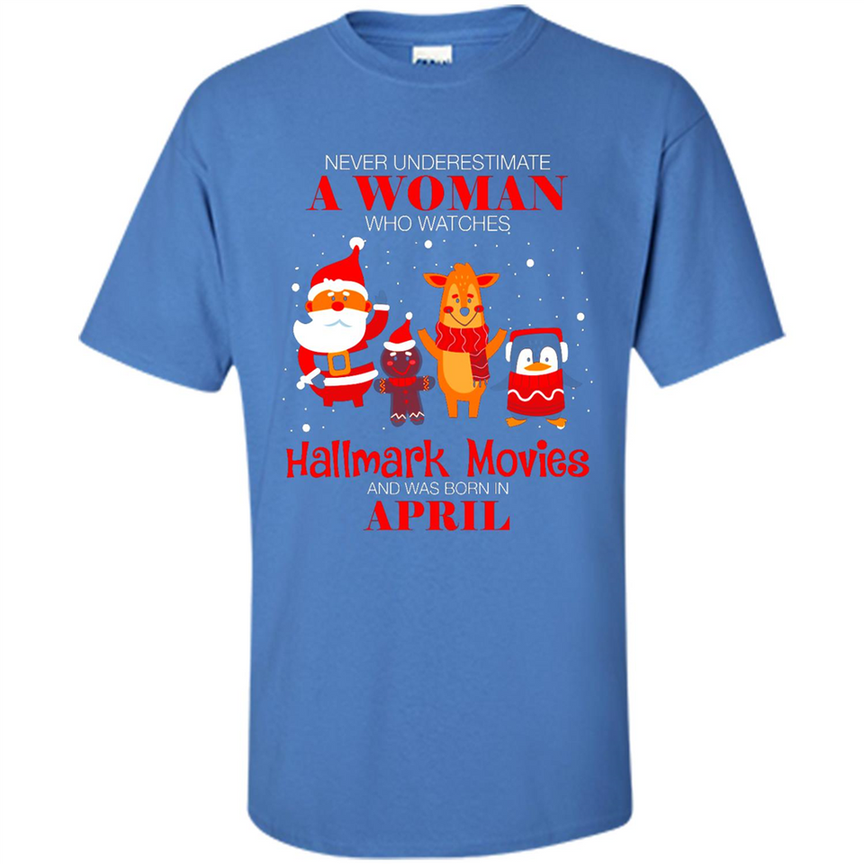 Never Underestimate An April Woman Watches Hallmark Movies Sweatshirt - Shirt
