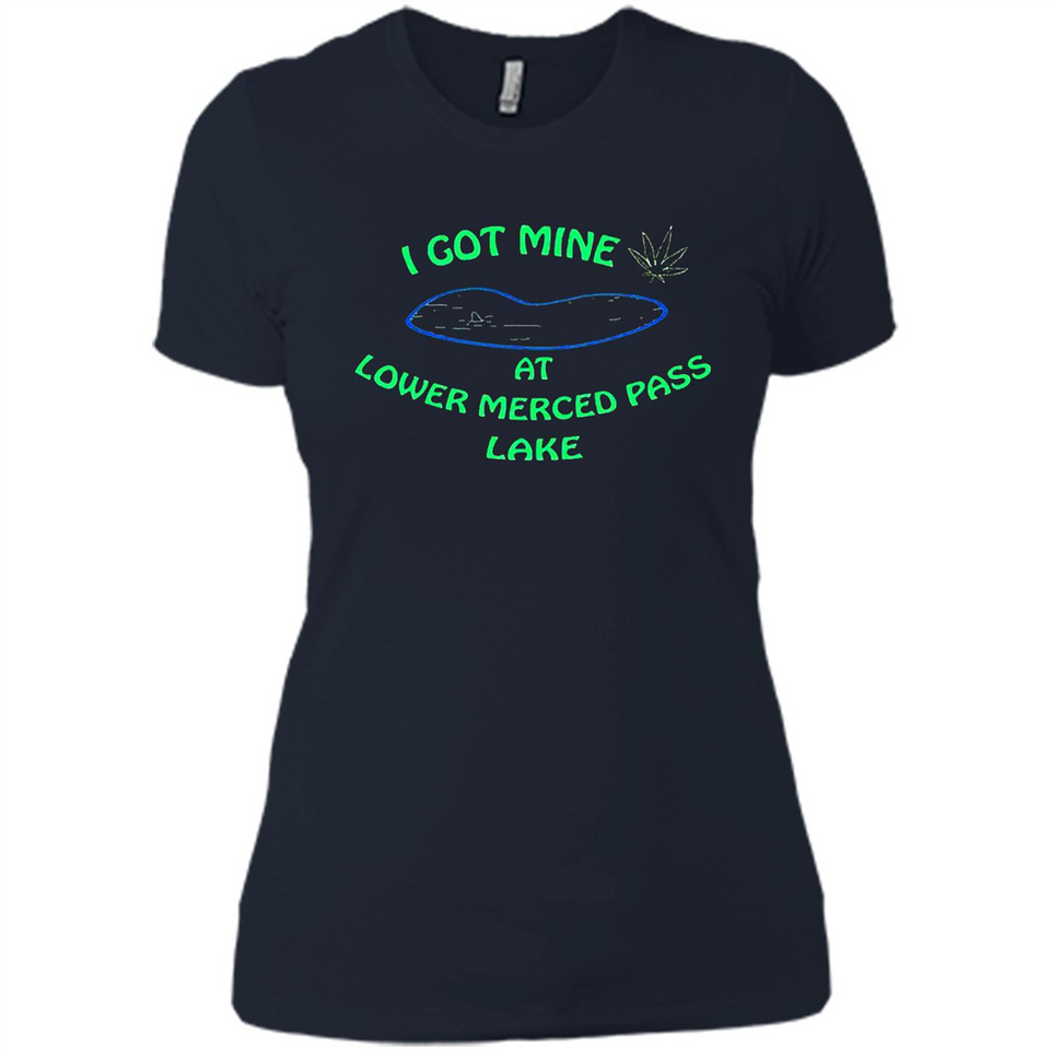 I Got Mine At Lower Merced Pass Lake - Ladies' Boyfriend T-Shirt