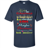 Maybe Christmas Doesn't Come From Store Christmas Means - Shirt