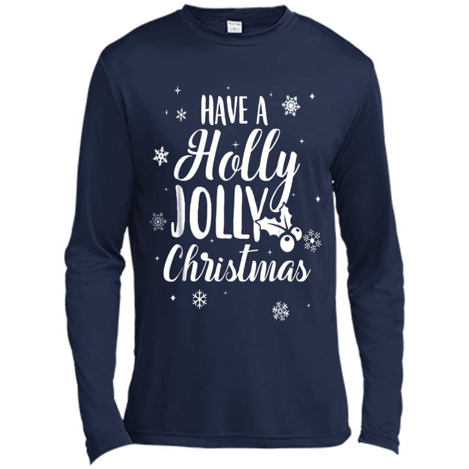 Have A Holly Jolly Christmas - Canvas Long Sleeve T-Shirt