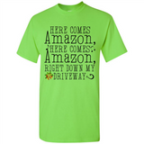 Here Comes Amazon Right Down My Driveway Christmas - Shirt