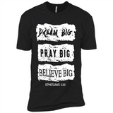 DREAM BIG PRAY BIG BELIEVE BIG EPHESIANS 3 20