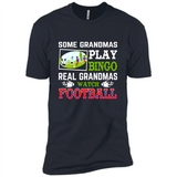 Some Grandmas Play Bingo Real Grandmas Watch Football