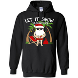 Let It Snow Elsewhere - Hoodie