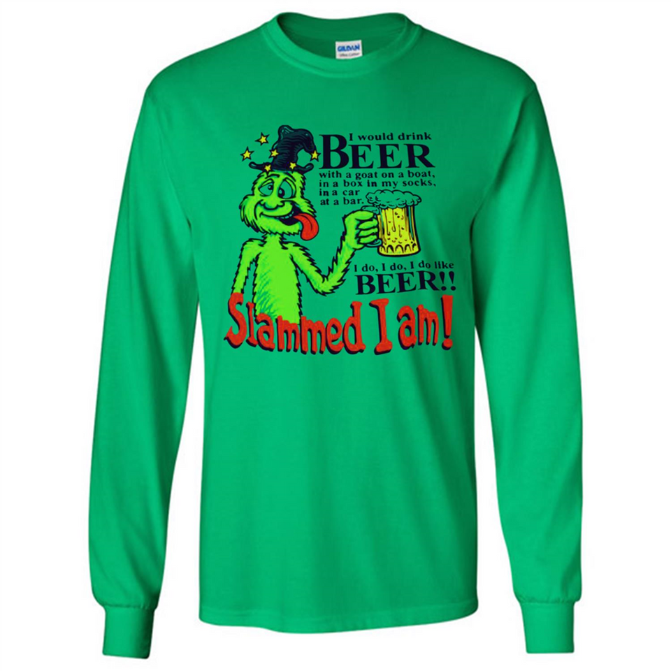 Slammed I Am I Would Drink Beer With A Goat On A Boat Shirt - Long Sleeve T-Shirt