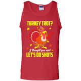 Turkey Thanksgiving I Thought You Said Let's Do Shots