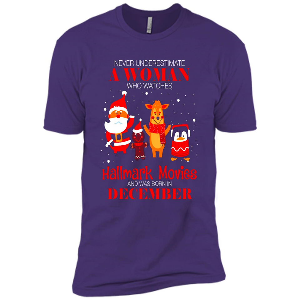 Never Underestimate A December Woman Watches Hallmark Movies Sweatshirt - Premium Short Sleeve T-Shirt