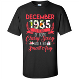 December 1985 33 Years Of Being Classy Sassy - Shirt