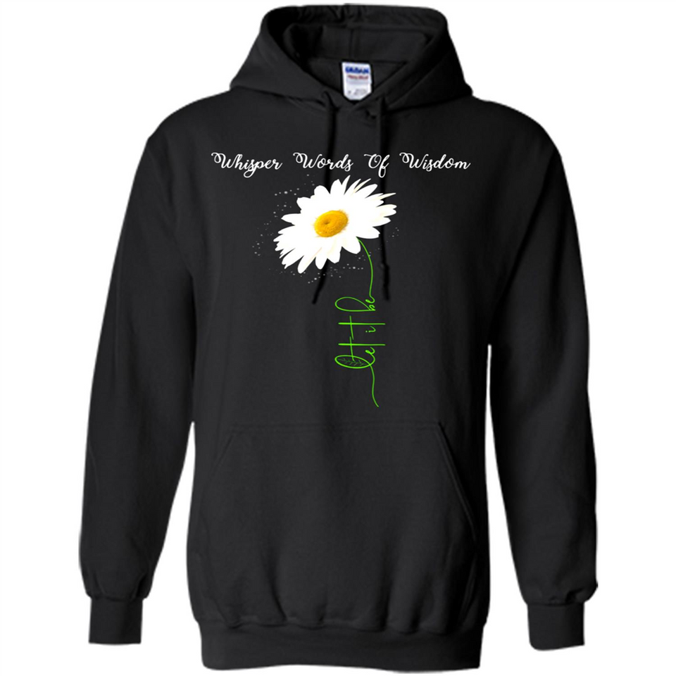 Whisper Funny Let It Daisy Flower Words Of Be