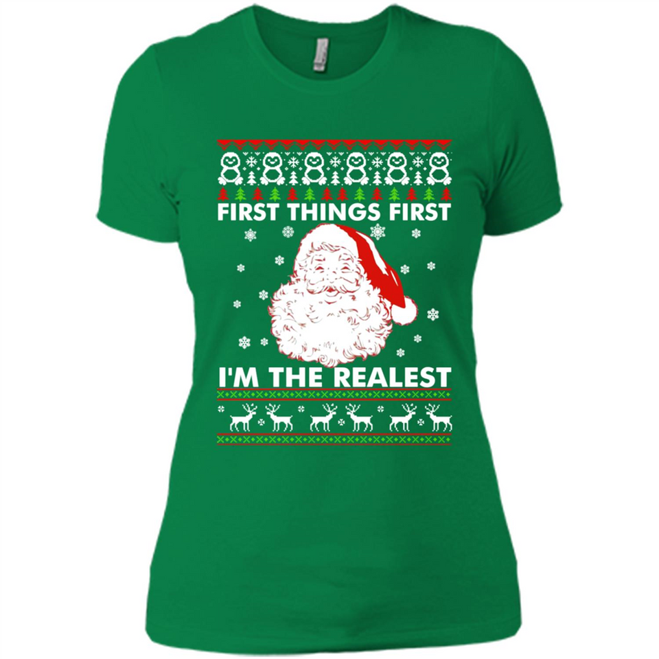 Santa First things first i’m the realest Christmas - Ladies' Boyfriend T-Shirt