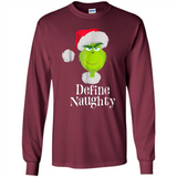 Santa Grinch Define Naughty Christmas Sweatshirt - Long Sleeve T-Shirt
