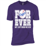 Los Angeles Dodgers Forever For ever not just when we win - Premium Short Sleeve T-Shirt