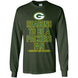 Reasons to be a Green Bay Packers Fan Complete List on Back - Long Sleeve T-Shirt