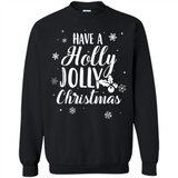 Have A Holly Jolly Christmas - Sweatshirt