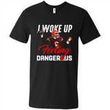 I woke up feeling dangerous - Men's V-Neck