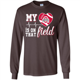 Ohio State Buckeyes Football My Heart is on that Field - Long Sleeve T-Shirt