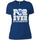 Kentucky Wildcats Forever For ever not just when we win - Ladies' Boyfriend T-Shirt
