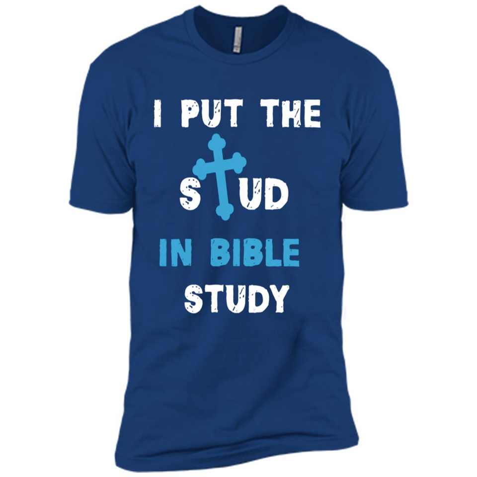 I PUT THE STUD IN BIBLE STUDY CROSS