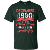 December 1980 38 Years Of Being Classy Sassy - Shirt