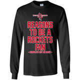 Reasons to be a Houston Rockets Fan Complete List on Back - Long Sleeve T-Shirt