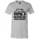 It's all fun and games until a redhead gets angry - Canvas Unisex V-Neck