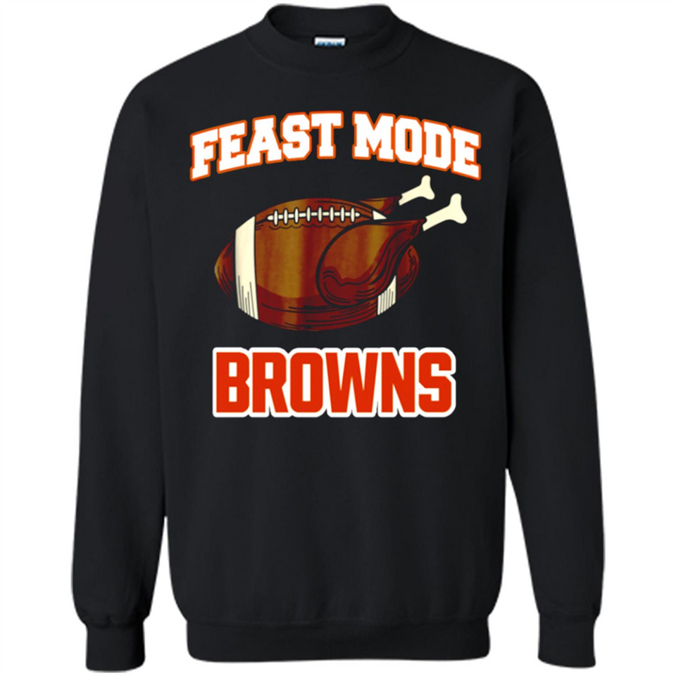 Feast Mode Browns Shirt - Cleveland Turkey Thanksgiving