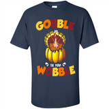 Gobble Til You Wobble Funny Thanksgiving Day Turkey