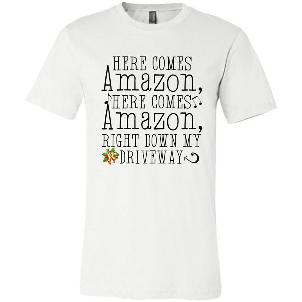 Here Comes Amazon Right Down My Driveway Christmas - Canvas Unisex T-Shirt