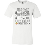 Here Comes Amazon Right Down My Driveway Christmas - Canvas Unisex T-Shirt