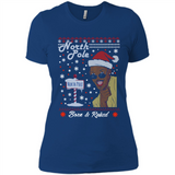 North Pole Born and Raised Shirt, Merry Xmas Ugly Christmas - Ladies' Boyfriend T-Shirt