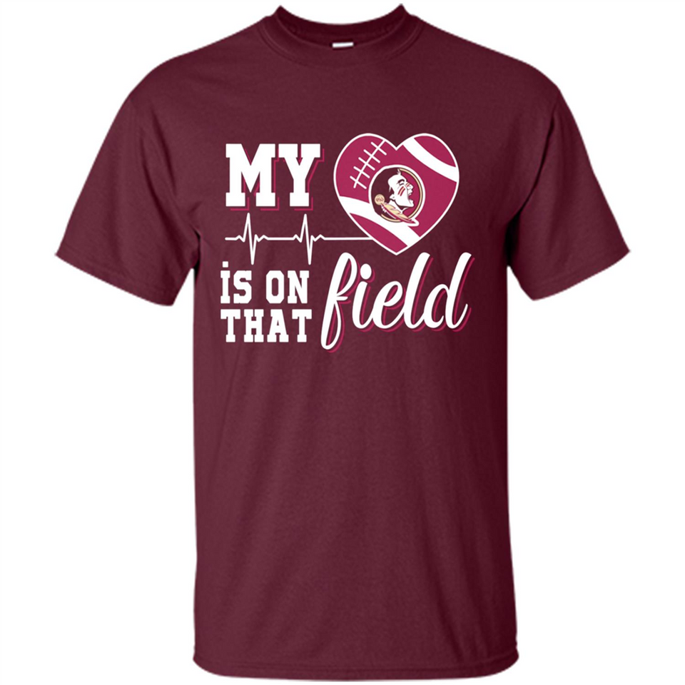 Florida State Seminoles Football My Heart is on that Field - Shirt