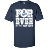 Kansas City Royals Forever For ever not just when we win - Shirt