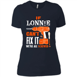 If Lonnie Can't Fix It We're All Screwed - Ladies' Boyfriend T-Shirt