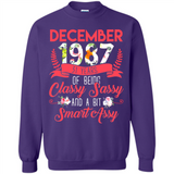 December 1987 31 Years Of Being Classy Sassy - Sweatshirt